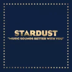 Stardust - Music Sounds Better With You LP