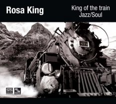 STS Digital - ROSA KING – KING OF THE TRAIN JAZZ/SOUL